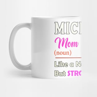 Michigan Stronger Mom Mug